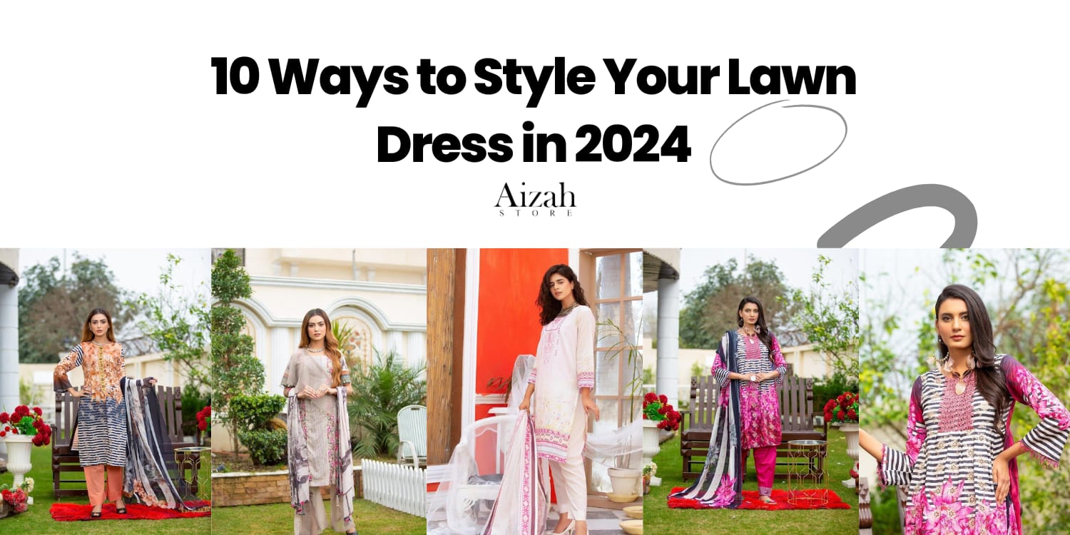 10 Ways to Style Your Lawn Dress in 2024